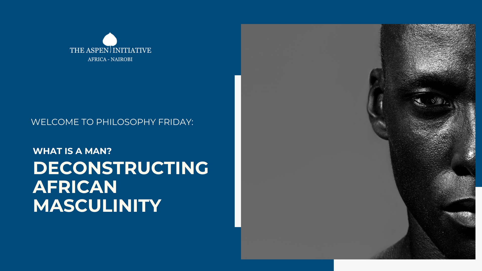 Philosophy Friday: What Is a Man – Deconstructing African Masculinity
